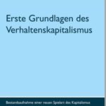 Erste Grundlagen des Verhaltenskapitalismus - deutsche Version - ISBN-13: 9783981900651