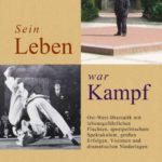 "Sein LEBEN war KAMPF" von Harald Felsch