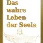 "Das wahre Leben der Seele - Die GottesKindschaft" von Andrea Regina Katharina InEssenz