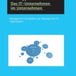 "Das IT-Unternehmen im Unternehmen" von Tim Cappelmann