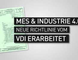 MES & Industrie 4.0: Neue Richtlinie vom VDI erarbeitet