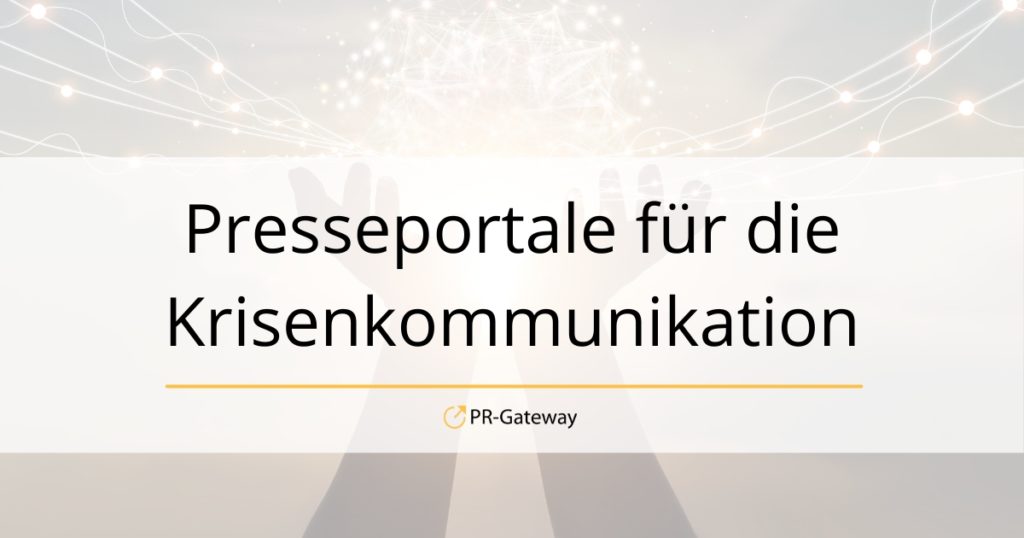 Presseportale für die Krisenkommunikation