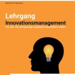 "Lehrgang Innovationsmanagement" von Raphaël G.D. Murswieck