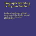 "Employer Branding in Regionalbanken" von Julian Maurer