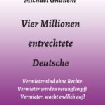 "Vier Millionen entrechtete Deutsche" von Michael Ghanem