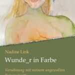 "Wunde_r in Farbe" von Nadine Link