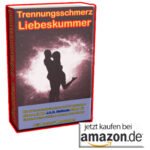 Trennungsschmerz - Liebeskummer: Wie du Trennungsschmerzen und Liebeskummer sicher mit der J.A.N. Methode hinter dir lässt /../