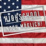 Highschool USA noch möglich!