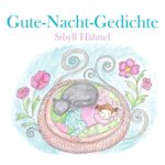 "Gute-Nacht-Gedichte" von Sibyll Hähnel