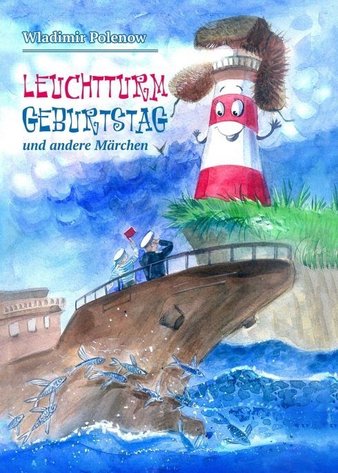 "Leuchtturm Geburtstag und andere Märchen" von Wladimir Polenow