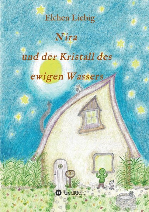 "Nira und der Kristall des ewigen Wassers" von Elchen Liebig