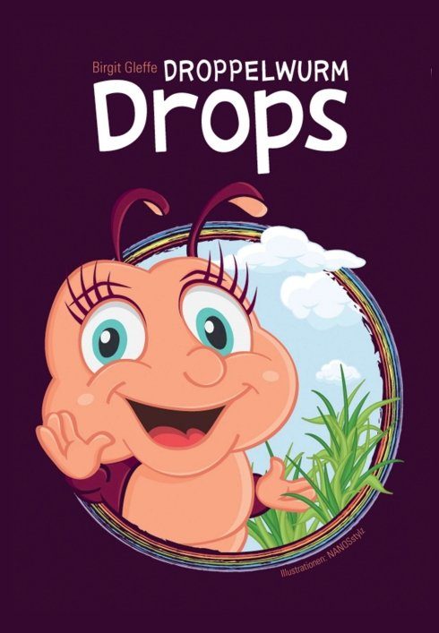 "Droppelwurm Drops" von Birgit Gleffe