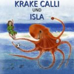 "Krake Calli und Isla" von Ilse Wittmann