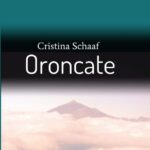 "Oroncate" von Cristina Schaaf