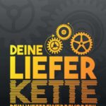 "Deine Lieferkette - Dein Wettbewerbsvorteil" von Martin Hendel