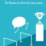 "Die Hürden des Vertriebs überwinden" von