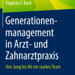 Buchcover des neuen Praxisratgebers "Generationenmanagement in Arzt- und Zahnarztpraxis"