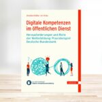 Digitale Kompetenzen im öffentlichen Dienst Annika Müller de Vries (© www.i40.de )