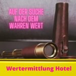 Gibt es den wahren Wert für ein Hotel?