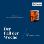 Der Fall der Woche - Gefahrgut - das unterschätzte Betriebsrisiko (© Dr. Hartmut Frenzel)