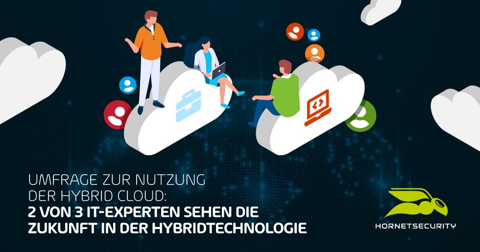 Hornetsecurity Umfrage zur Akzeptanz und Implementierung der Hybrid Cloud