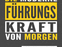 Das Buch „Die moderne Führungskraft von morgen“ umfasst insgesamt 224 Seiten (Die Bildrechte liegen bei dem Verfasser der Mitteilung.)