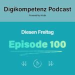 100 Folgen Digikompetenz Podcast (© i40.de)