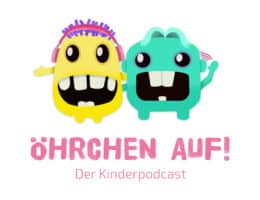 Öhrchen auf! – Der erste Podcast für die kreative Entwicklung von Kindern