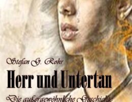 Roman "Herr und Untertan" von Stefan G. Rohr (© www.belletristik.online) (© )