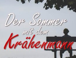 Roman/Novelle "Der Sommer mit dem Krähenmann" von Stefan G. Rohr (© www.belletristik.online)