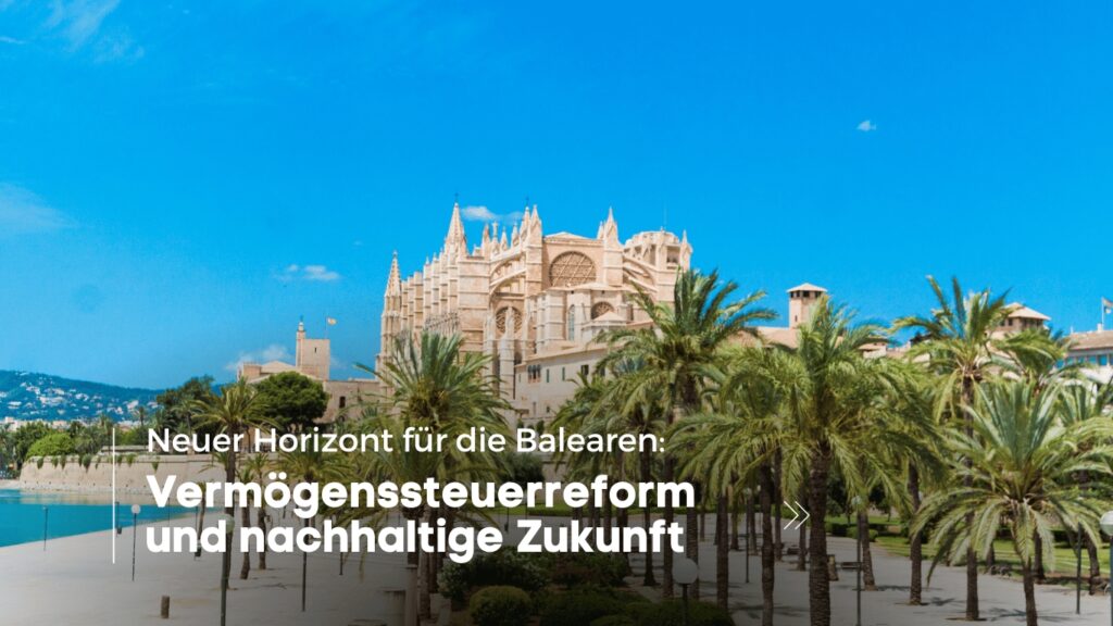 Eterra Gruppe - VermoÌgenssteuerreform Mallorca (Die Bildrechte liegen bei dem Verfasser der Mitteilung.)