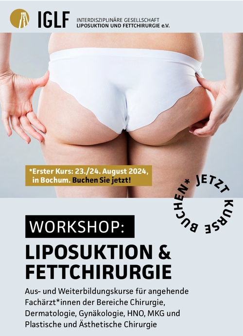 Liposuktion und Fettchirurgie: Einführungskurs (Die Bildrechte liegen bei dem Verfasser der Mitteilung.)