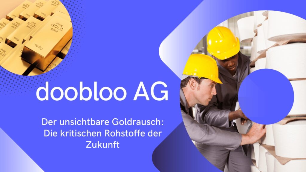 doobloo AG - Kritische Rohstoffe der Zukunft (Die Bildrechte liegen bei dem Verfasser der Mitteilung.)