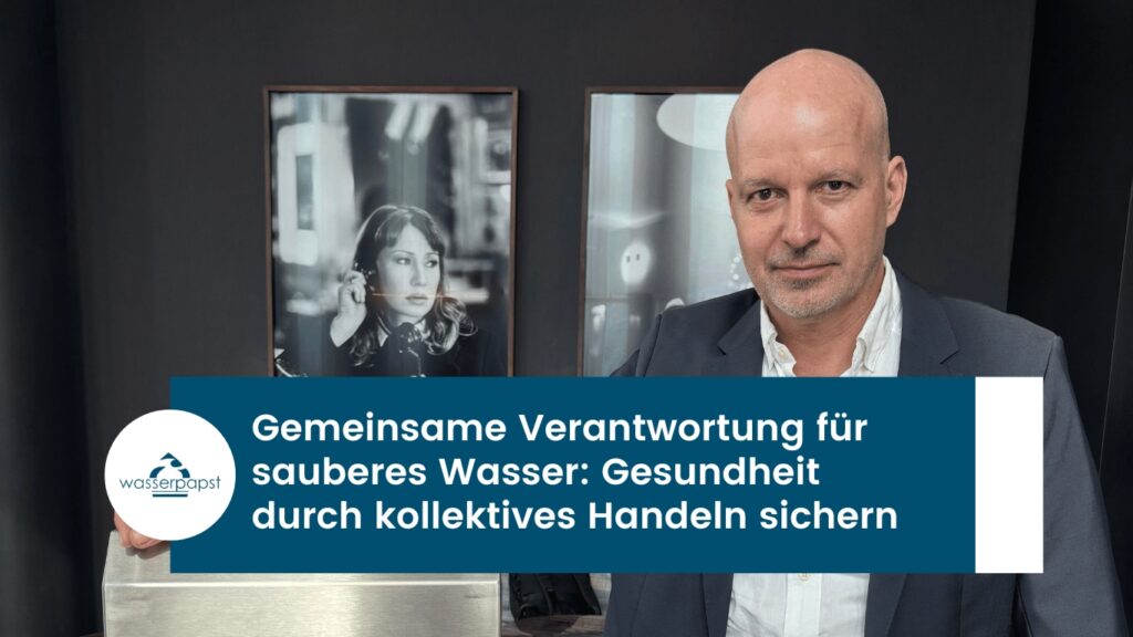 Wasserpapst - Sauberes Trinkwasser durch gemeinsame Verantwortung (Die Bildrechte liegen bei dem Verfasser der Mitteilung.)