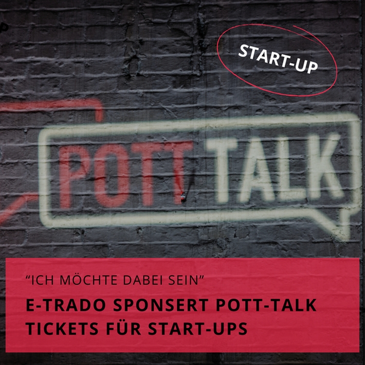 eTrado verlost exklusive Start-up-Tickets für den Pott-Talk in Bochum (Die Bildrechte liegen bei dem Verfasser der Mitteilung.)