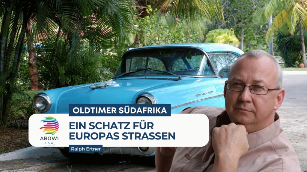 Oldtimer aus Südafrika - ABOWI LAW mit Ralph Ertner (Die Bildrechte liegen bei dem Verfasser der Mitteilung.)