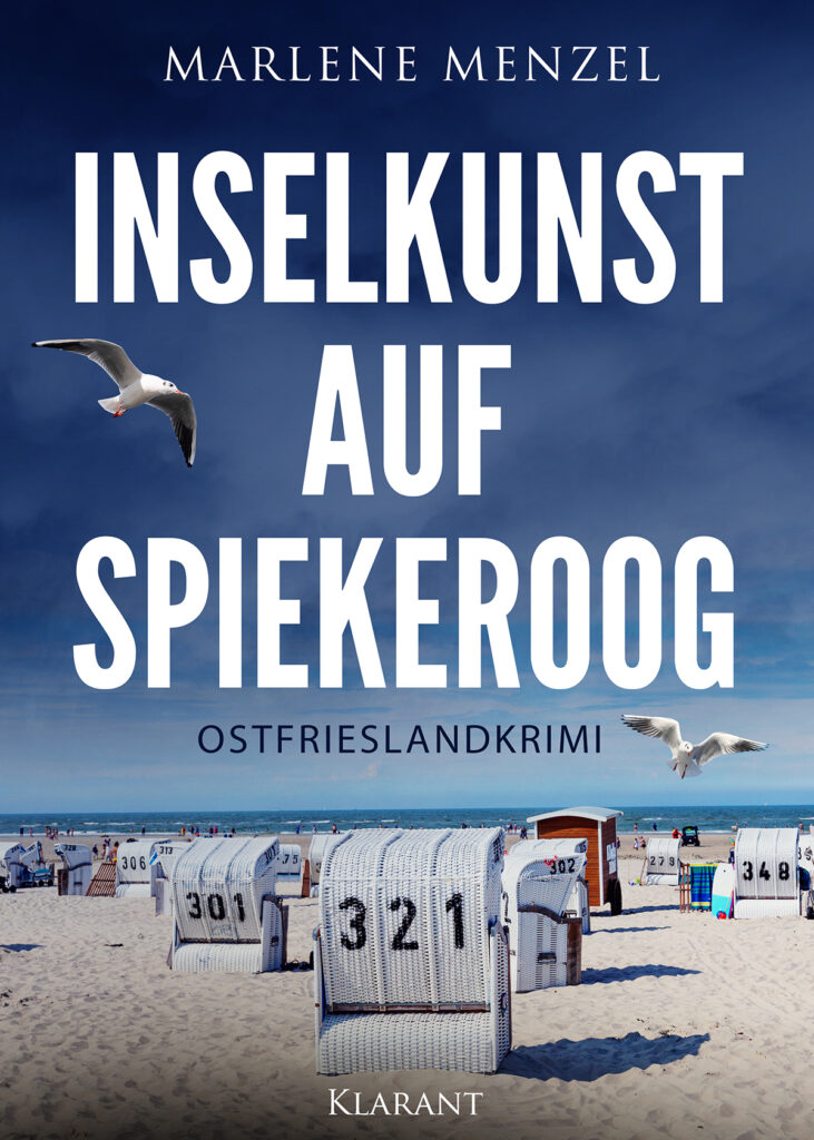 Ostfrieslandkrimi "Inselkunst auf Spiekeroog" von Marlene Menzel (Klarant Verlag