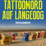 Ostfrieslandkrimi "Tattoomord auf Langeoog" von Julia Brunjes (Klarant Verlag