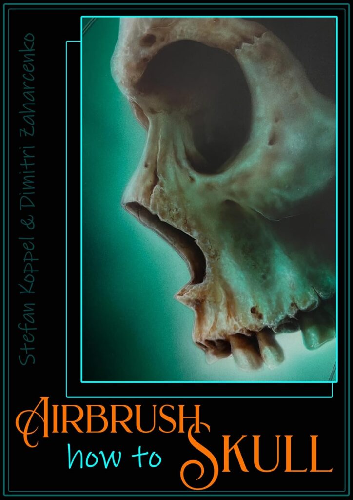 Airbrush Fachbuch Howto Airbrush Skulls für Anfänger und Fortgeschrittene (Die Bildrechte liegen bei dem Verfasser der Mitteilung.)