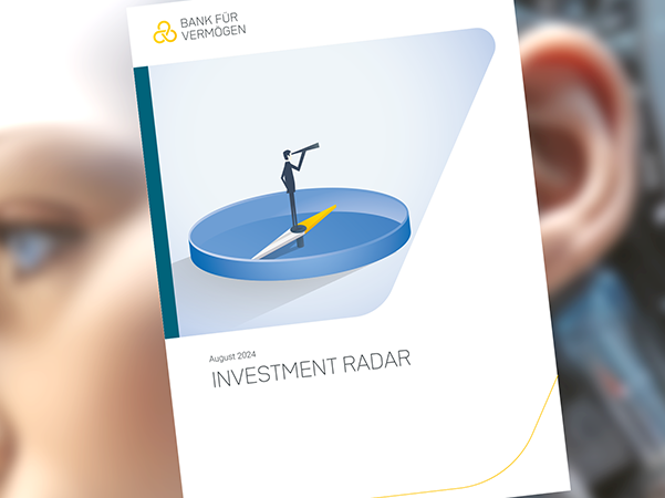 INVESTMENT RADAR August 2024: Börsen-Sommerflaute? Fehlanzeige!