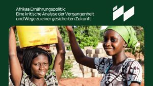 Afrikas ErnaÌhrungspolitik - Farmers Future Ltd. (Die Bildrechte liegen bei dem Verfasser der Mitteilung.)