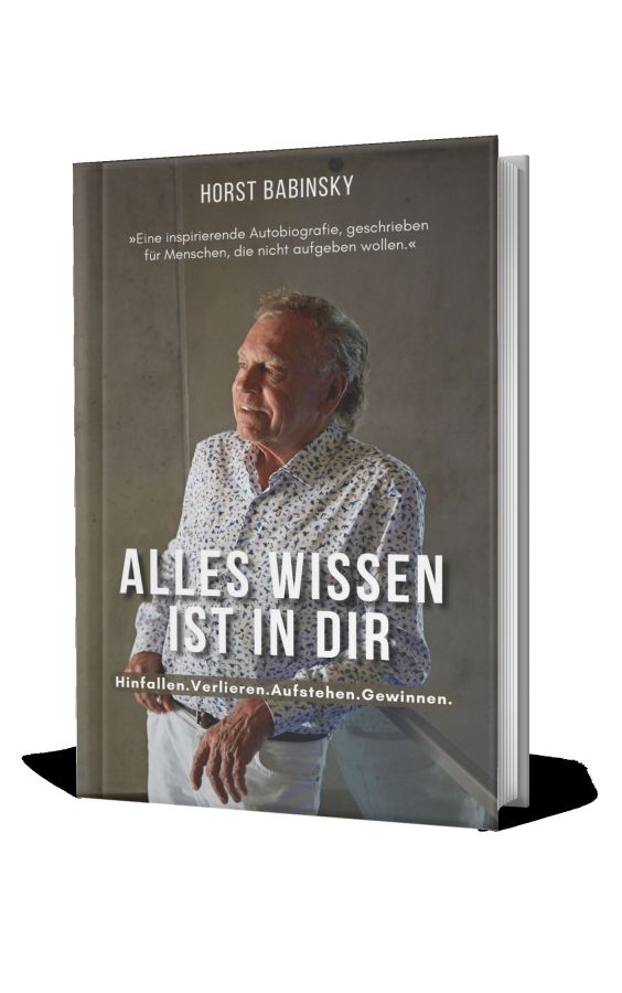 "Alles Wissen ist in Dir" - eine Autobiografie übers Scheitern und wieder aufstehen. (© @HorstBabinsky)