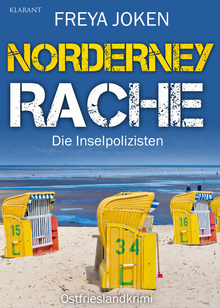 Ostfrieslandkrimi "Norderney Rache" von Freya Joken (Klarant Verlag