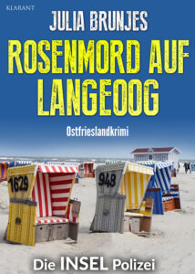 Ostfrieslandkrimi "Rosenmord auf Langeoog" von Julia Brunjes (Klarant Verlag