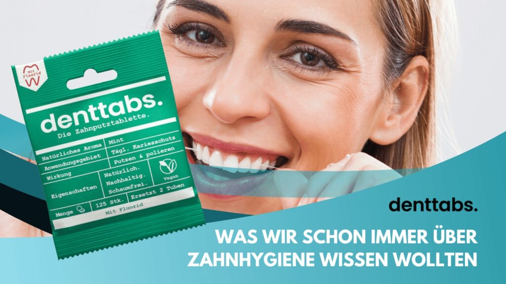 Wissen uÌber Zahnhygiene - Denttabs (Die Bildrechte liegen bei dem Verfasser der Mitteilung.)