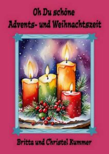 Oh Du schöne Advents- und Weihnachtszeit